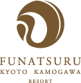 FUNATSURU KYOTO KAMOGAWA RESORT
